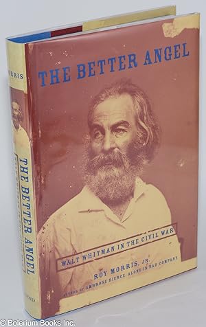 Immagine del venditore per The Better Angel: Walt Whitman in the Civil War venduto da Bolerium Books Inc.