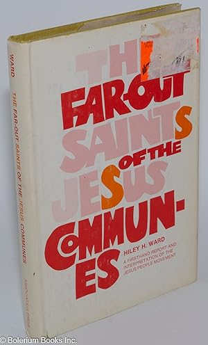 Seller image for The Far-Out Saints of the Jesus Communes; A firsthand report and interpretation of the Jesus People Movement for sale by Bolerium Books Inc.