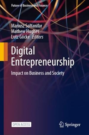 Seller image for Digital Entrepreneurship : Impact on Business and Society for sale by GreatBookPrices