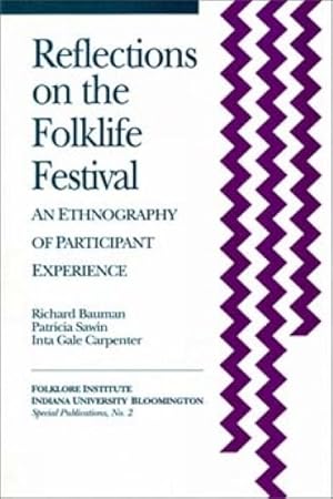Imagen del vendedor de Reflections on the Folklife Festival : An Ethnography of Participant Experience a la venta por GreatBookPricesUK