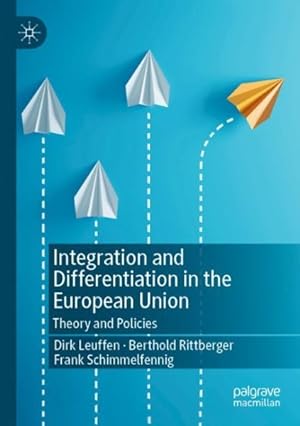 Image du vendeur pour Integration and Differentiation in the European Union : Theory and Policies mis en vente par GreatBookPricesUK