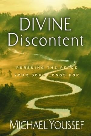 Seller image for Divine Discontent: Pursuing the Peace Your Soul Longs For for sale by Reliant Bookstore