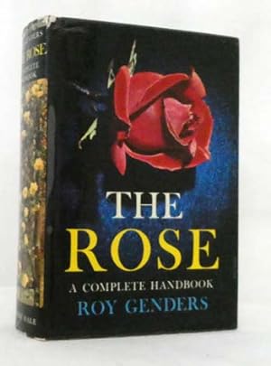The Rose. A Complete Handbook