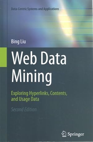 Seller image for Web Data Mining : Exploring Hyperlinks, Contents, and Usage Data for sale by GreatBookPrices