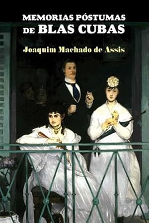 Seller image for Memorias pstumas de Blas Cubas -Language: spanish for sale by GreatBookPrices