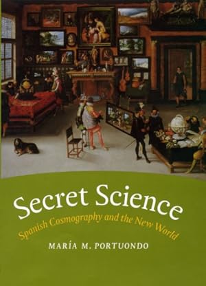 Bild des Verkufers fr Secret Science : Spanish Cosmography and the New World zum Verkauf von GreatBookPrices