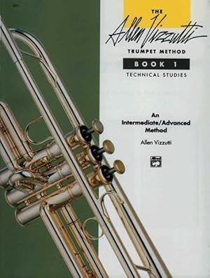 Seller image for Allen Vizzutti Trumpet Method Book 1 : Technical Studies: An Intermediate/Advanced Method for sale by GreatBookPrices