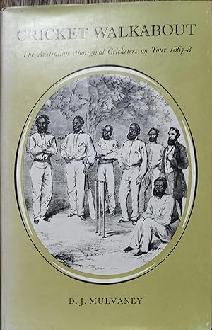 Seller image for Cricket Walkabout : The Aboriginal Cricketers of the 1860s for sale by Dial-A-Book