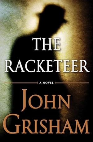 Bild des Verkufers fr The Racketeer: A Novel zum Verkauf von buchversandmimpf2000