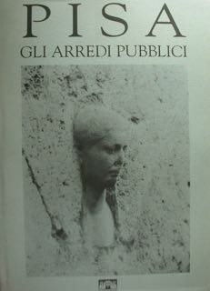 Immagine del venditore per Pisa. Gli Arredi pubblici. venduto da EDITORIALE UMBRA SAS