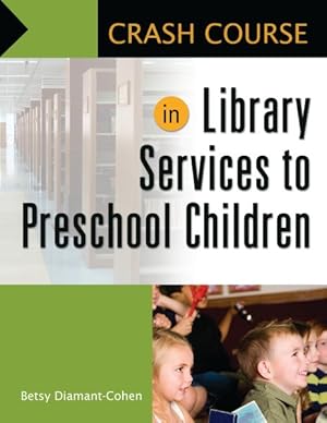 Imagen del vendedor de Crash Course in Library Services to Preschool Children a la venta por GreatBookPrices