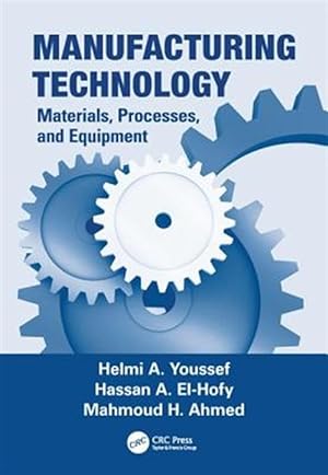 Seller image for Manufacturing Technology : Materials, Processes, and Equipment for sale by GreatBookPrices