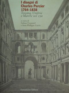 Image du vendeur pour I disegni di Charles Percier (1764-1838) Toscana, Umbria e Marche nel 1791. mis en vente par EDITORIALE UMBRA SAS
