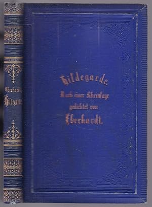 Hildegarde. Nach einer Rheinsage gedichtet von Adelheid Eberhardt-Bürck