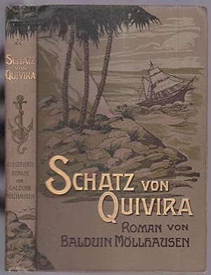 Schatz von Quivira. Roman (= Balduin Möllhausen, Illustrierte Romane, Dritte Serie, Zweiter Band)