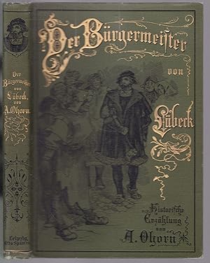 Der Bürgermeister von Lübeck. Mit Original-Zeichnungen von Theodor Rocholl