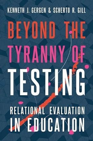 Bild des Verkufers fr Beyond the Tyranny of Testing : Relational Evaluation in Education zum Verkauf von AHA-BUCH GmbH