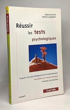 Réussir les tests psychologiques : Préparez-vous psychologiquement et matériellement Vos droits v...