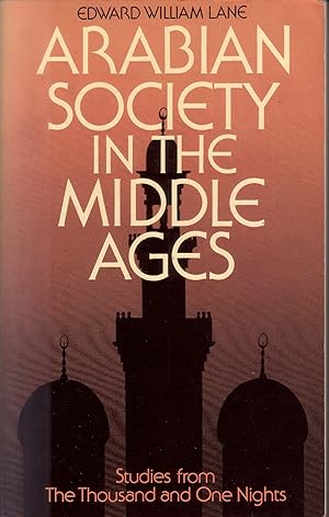 Bild des Verkufers fr Arabian Society in the Middle Ages: Studies from the Thousand and One Nights zum Verkauf von Antiquariat Professor Nippa