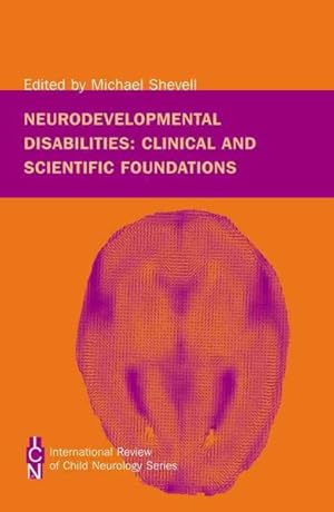 Image du vendeur pour Neurodevelopmental Disabilities : Clinical and Scientific Foundations mis en vente par GreatBookPricesUK
