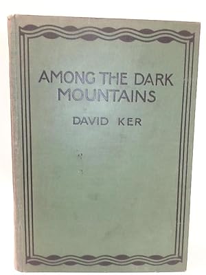 Imagen del vendedor de Among the Dark Mountains a la venta por World of Rare Books