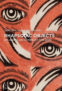 Bild des Verkufers fr Rhapsodic Objects. Art, Agency, and Materiality (1700 2000). (Contact Zones, Band 7). zum Verkauf von Antiquariat Bergische Bcherstube Mewes