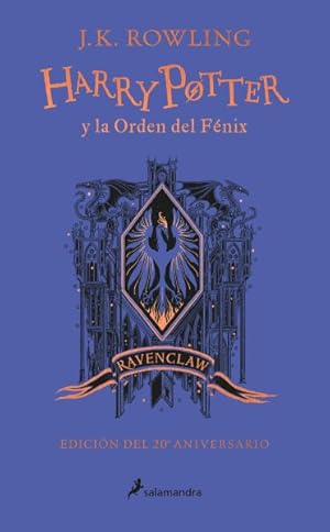 Imagen del vendedor de Harry Potter y la Orden del Fnix/ Harry Potter and the Order of the Phoenix : Ravenclaw Edition -Language: spanish a la venta por GreatBookPrices