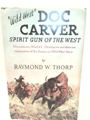 Image du vendeur pour Wild west" Doc Carver mis en vente par World of Rare Books