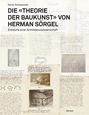 Immagine del venditore per Die "Theorie der Baukunst" von Herman Srgel. Entwrfe einer Architekturwissenschaft. venduto da Antiquariat Bergische Bcherstube Mewes