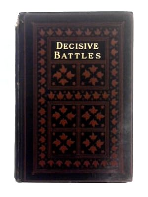 Seller image for The Fifteen Decisive Battles of the World, From Marathon to Waterloo for sale by World of Rare Books