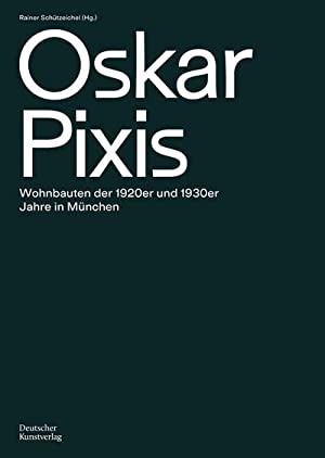 Immagine del venditore per Oskar Pixis Wohnbauten der 1920er und 1930er Jahre in Mnchen. venduto da Antiquariat Bergische Bcherstube Mewes