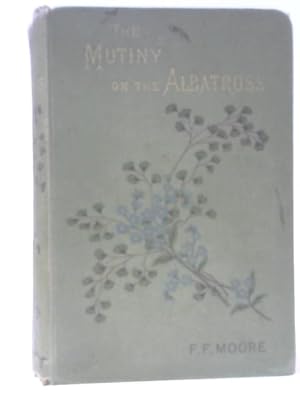 Imagen del vendedor de The Mutiny on the Albatross a la venta por World of Rare Books