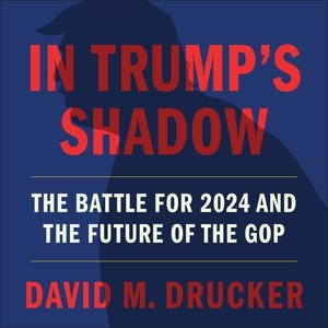 Seller image for In Trump's Shadow : The Battle for 2024 and the Future of the GOP for sale by GreatBookPrices