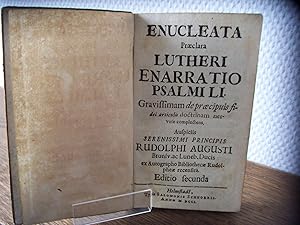 Enucleata praeclara Lutheri enarratio psalmi LI. Editio secunda.