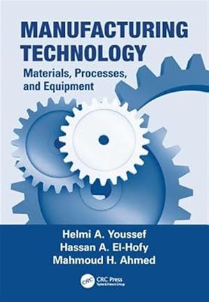 Seller image for Manufacturing Technology : Materials, Processes, and Equipment for sale by GreatBookPrices