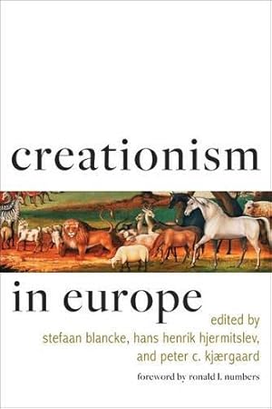 Bild des Verkufers fr Creationism in Europe (Medicine, Science, and Religion in Historical Context) zum Verkauf von WeBuyBooks