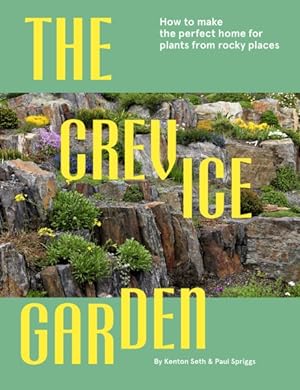 Seller image for Crevice Garden : How to Make the Perfect Home for Plants from Rocky Places for sale by GreatBookPrices