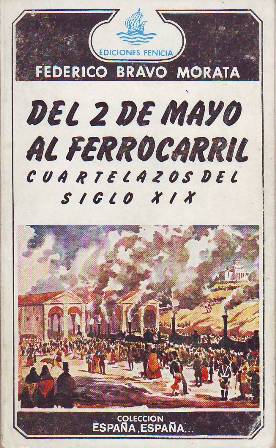 Imagen del vendedor de Del dos de mayo al ferrocarril. (Cuartelazos del siglo XIX). a la venta por Librera y Editorial Renacimiento, S.A.