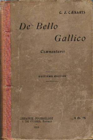 Bild des Verkufers fr De Bello Gallico. Commentarii. dition par M. A. Bou. zum Verkauf von Librera y Editorial Renacimiento, S.A.