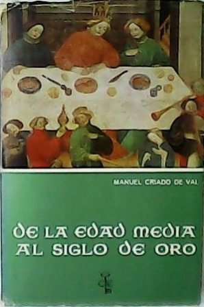Imagen del vendedor de De la Edad Media al Siglo de Oro. a la venta por Librera y Editorial Renacimiento, S.A.