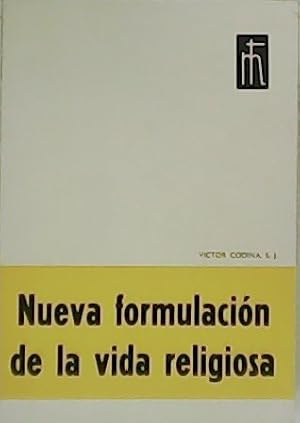 Imagen del vendedor de Nueva formulacin de la vida religiosa. a la venta por Librera y Editorial Renacimiento, S.A.