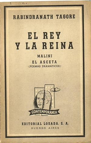 Imagen del vendedor de El rey y la reina. Malini. El asceta (Poemas dramticos). Con tres poemas de Juan Ramn Jimnez. Traduccin de Zenobia Camprub de Jimnez. a la venta por Librera y Editorial Renacimiento, S.A.