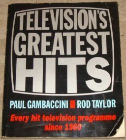 Bild des Verkufers fr Television's Greatest Hits: Every Hit Television Programme Since 1962 zum Verkauf von WeBuyBooks