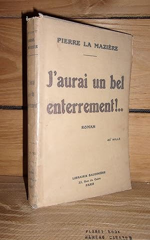 Seller image for J'AURAI UN BEL ENTERREMENT ! for sale by Planet's books