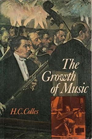 Imagen del vendedor de The Growth of Music: Study in Musical History a la venta por WeBuyBooks