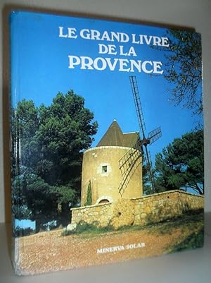 Seller image for Le Grand Livre de la Provence for sale by Washburn Books