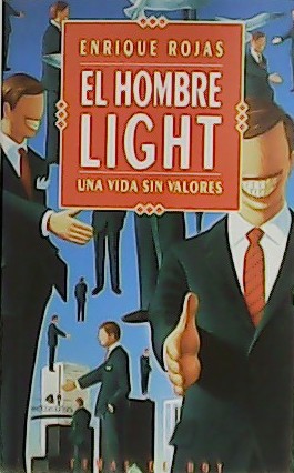 Imagen del vendedor de El hombre light. Una vida sin valores. a la venta por Librera y Editorial Renacimiento, S.A.