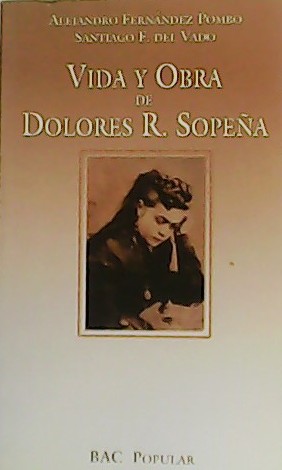 Imagen del vendedor de Vida y Obra de Dolores R. Sopea. a la venta por Librera y Editorial Renacimiento, S.A.