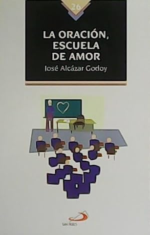 Image du vendeur pour La oracin, escuela de amor. mis en vente par Librera y Editorial Renacimiento, S.A.