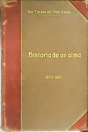 Seller image for Historia de un alma 1873 - 1897. Su vida, consejos y recuerdos, oraciones, cartas y poesas. Lluvia de Rosas. Traduccin del francs por el R.P. Fr. Romualdo de Santa Catalina. for sale by Librera y Editorial Renacimiento, S.A.